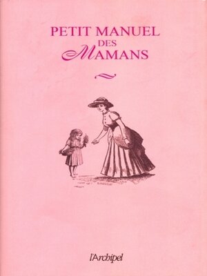 cover image of Petit manuel des mamans